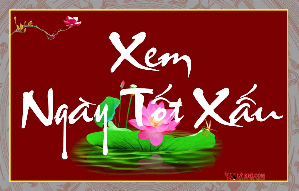 xem ngày tốt xấu